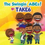 "The Swingin' ABCs!" by Take 6